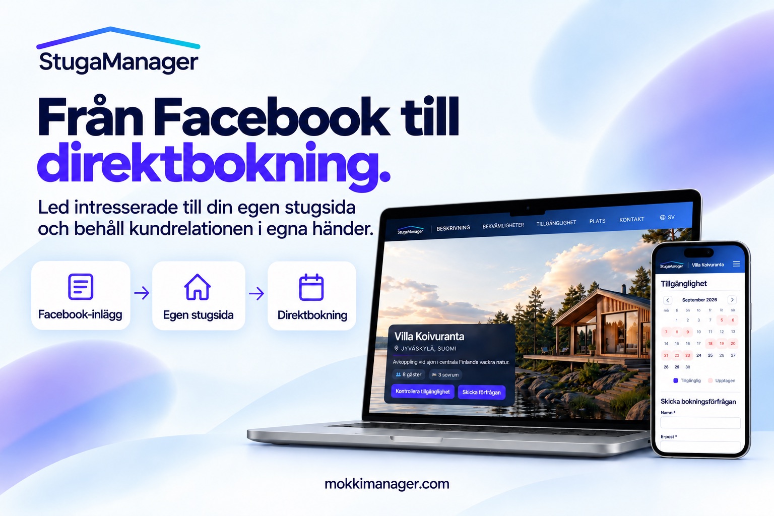 StugaManager hjälper dig att leda intresserade från Facebook till din egen stugsida och vidare till direktbokning.